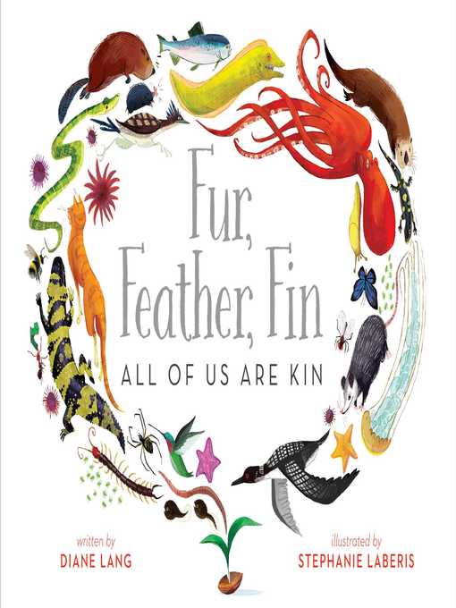 Title details for Fur, Feather, Fin—All of Us Are Kin by Diane Lang - Available